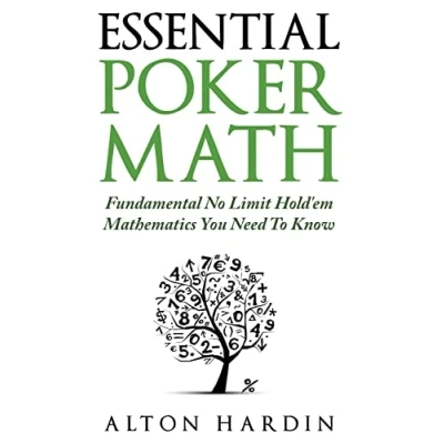 Afbeelding van Essential Poker Math: Fundamental No Limit Hold&#039;em Mathematics You Need To Know