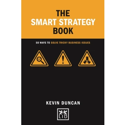 Afbeelding van The Smart Strategy Book: 50 ways to solve tricky business issues