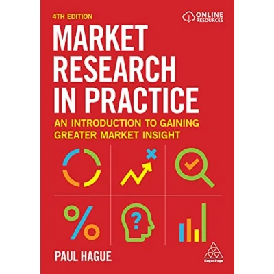 Afbeelding van Market Research in Practice: An Introduction to Gaining Greater Insight