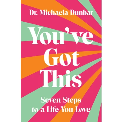 Afbeelding van You&#039;ve Got This: Seven Steps to a Life You Love