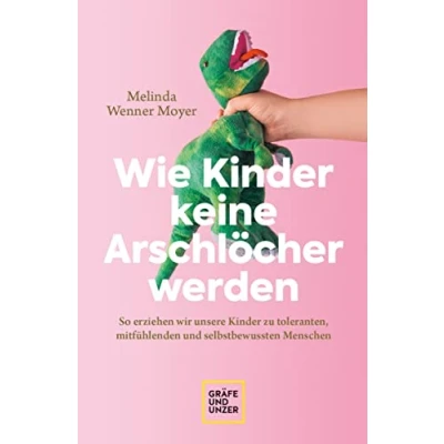 Afbeelding van Wie Kinder keine Arschlöcher werden
