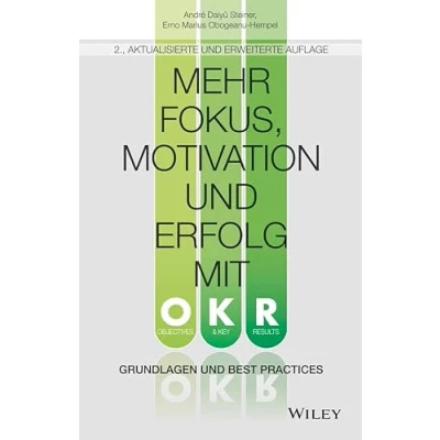 Afbeelding van Mehr Fokus, Motivation und Erfolg mit OKR: Grundlagen Best Practices