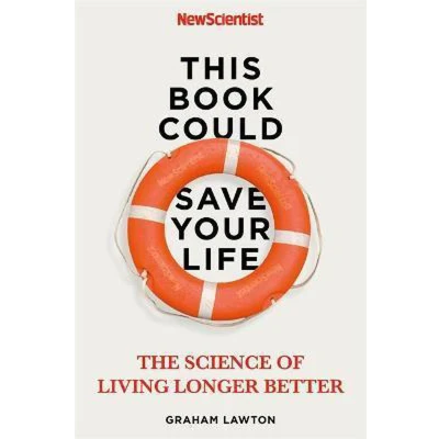 Afbeelding van This Book Could Save Your Life: The Science of Living Longer Better