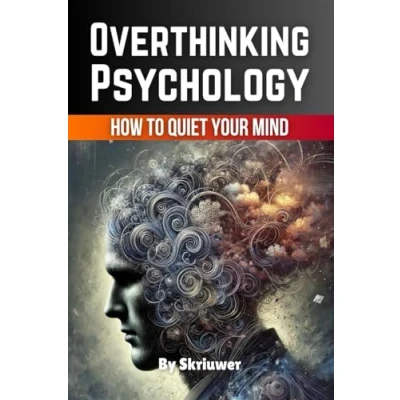 Afbeelding van Overthinking Psychology Book: How to Quiet Your Mind and Find Focus