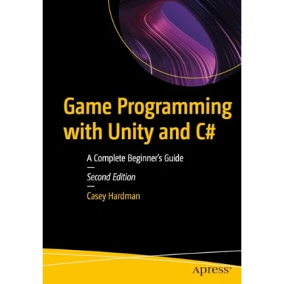 Afbeelding van Game Programming with Unity and C#: A Complete Beginner’s Guide