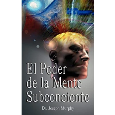 Afbeelding van El Poder De La Mente Subconsciente ( the Power of Subconscious Mind )