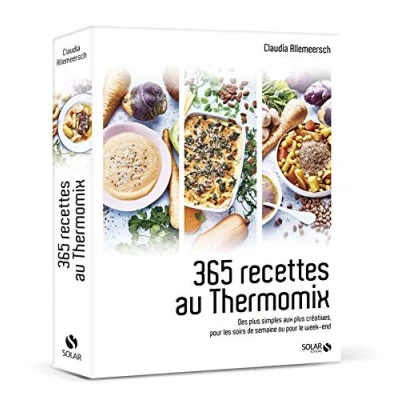 Afbeelding van 365 recettes au Thermomix: Des plus simples aux créatives pour les soirs de semaine ou le week end