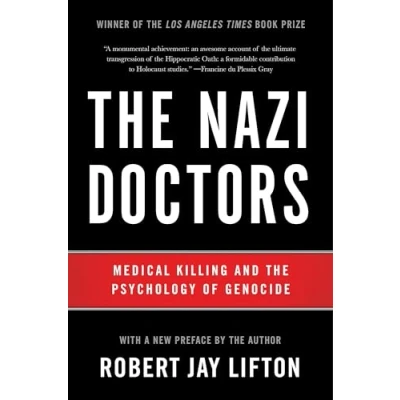 Afbeelding van the Nazi Doctors (Revised Edition): Medical Killing and Psychology of Genocide