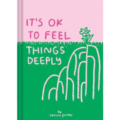 Afbeelding van It&#039;s OK to Feel Things Deeply: (Uplifting Book for Women; Good Gift Books Help Cope with Anxiety and Depression)