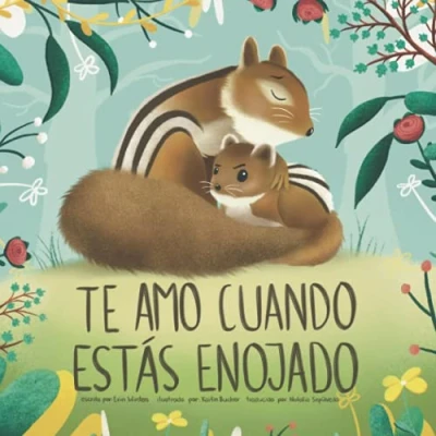 Afbeelding van Te Amo Cuando Estás Enojado (I Love You When You&#039;re Angry) (Spanish Edition)