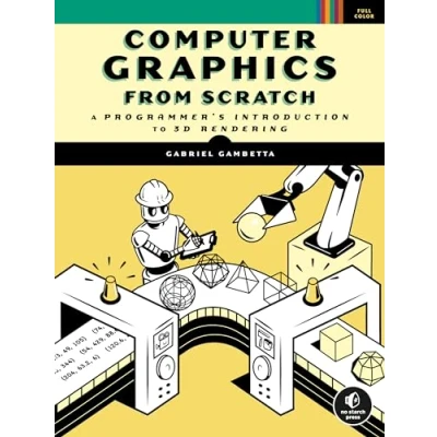 Afbeelding van Computer Graphics from Scratch: A Programmer&#039;s Introduction to 3D Rendering