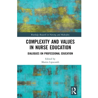 Afbeelding van Complexity and Values in Nurse Education: Dialogues on Professional Education