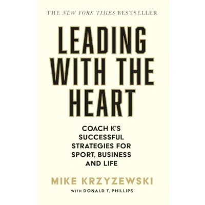 Afbeelding van Leading with the Heart: Coach K&#039;s Successful Strategies for Sport, Business and Life