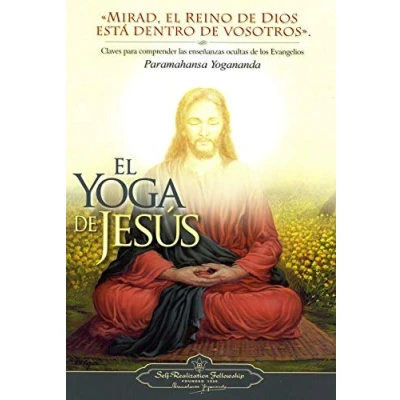 Afbeelding van El Yoga de Jesus: Claves Para Comprender Las Enseanzas Ocultas Los Evangelios