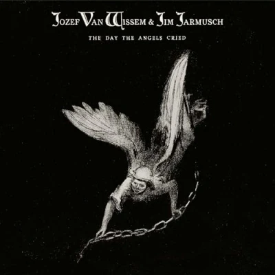 Afbeelding van Jozef Wissem &amp; Jim Jarmusch The Day Angels Cried (CD)
