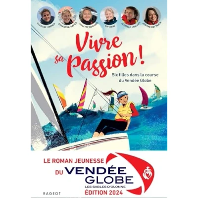 Afbeelding van Vivre sa passion Six filles dans la course du Vendée Globe