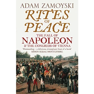 Afbeelding van Rites of Peace: the Fall Napoleon and Congress Vienna