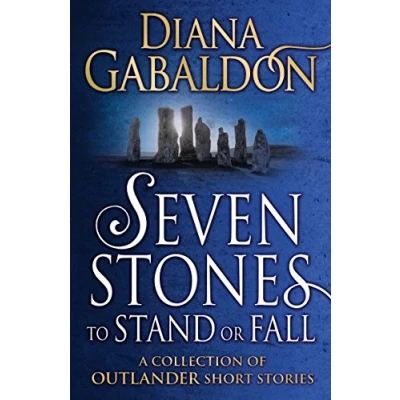 Afbeelding van Seven Stones to Stand or Fall: A Collection of Outlander Short Stories