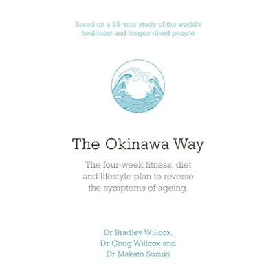 Afbeelding van The Okinawa Way: How to Reverse Symptoms of Ageing in Four Weeks
