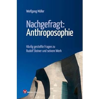Afbeelding van Nachgefragt: Anthroposophie: Häufig gestellte Fragen zu Rudolf Steiner und seinem Werk