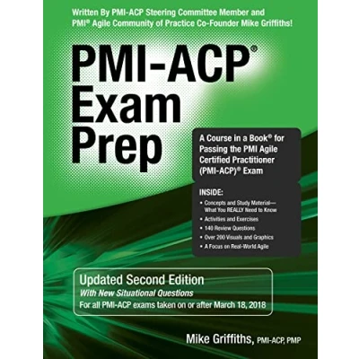 Afbeelding van PMI ACP Exam Prep : a Course in Book for Passing the Agile Certified Practitioner (PMI ACP) (Updated Second Edition)