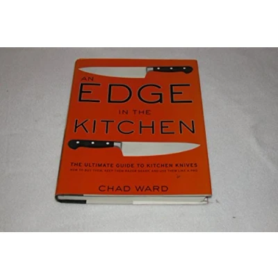 Afbeelding van Edge in The Kitchen, An: Ultimate Guide to Kitchen Knives―How Buy Them, Keep Them Razor Sharp, and Use Like a Pro