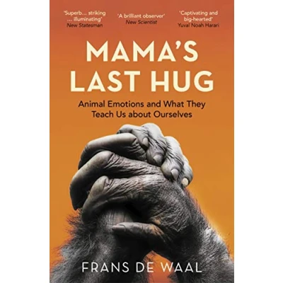 Afbeelding van Mama&#039;s Last Hug: Animal Emotions and What They Teach Us about Ourselves