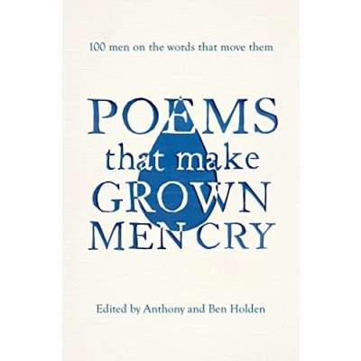 Afbeelding van Poems That Make Grown Men Cry: 100 on the Words Move Them