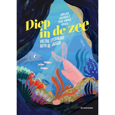 Afbeelding van Diep in de zee: vrolijke verzinsels over vinnige vissen