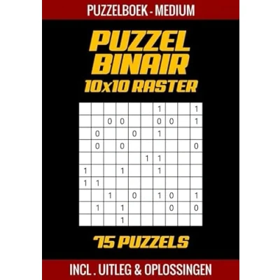 Afbeelding van Puzzel Binair Puzzelboek Medium 75 Puzzels Incl. Uitleg en Oplossingen 10x10 Raster: Puzzelboek, Puzzelboekje met Logische Puzzels, Spelniveau voor Gevorderden