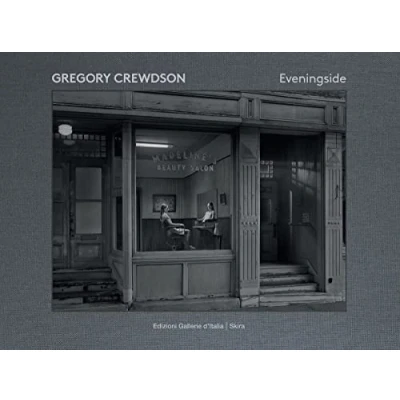 Afbeelding van Gregory Crewdson: Eveningside 2012 2022