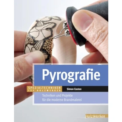 Afbeelding van Pyrografie: Techniken und Projekte für die moderne Brandmalerei