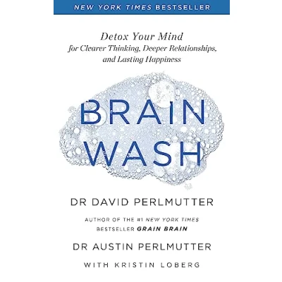 Afbeelding van Brain Wash: Detox Your Mind for Clearer Thinking, Deeper Relationships and Lasting Happiness