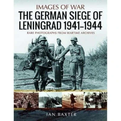 Afbeelding van The German Siege of Leningrad, 1941 1944: Rare Photographs from Wartime Archives