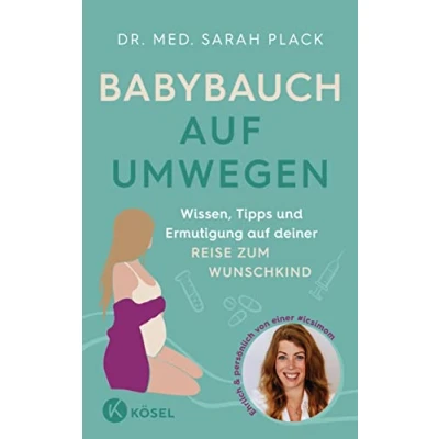 Afbeelding van Babybauch auf Umwegen: Wissen, Tipps und Ermutigung deiner Reise zum Wunschkind ehrlich &amp; persönlich von einer #icsimom