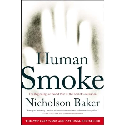 Afbeelding van Human Smoke: the Beginnings of World War II, End Civilization