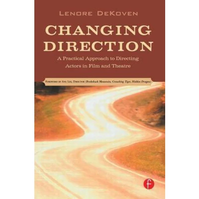 Afbeelding van Changing Direction: A Practical Approach to Directing Actors in Film and Theatre