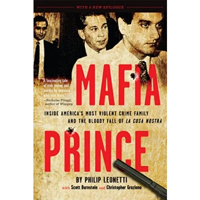 Afbeelding van Mafia Prince: Inside America&#039;s Most Violent Crime Family and the Bloody Fall of La Cosa Nostra
