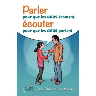 Afbeelding van Parler pour que les ados écoutent, écouter parlent