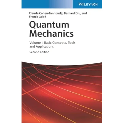 Afbeelding van Quantum Mechanics, Volume 1: Basic Concepts, Tools, and Applications