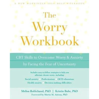 Afbeelding van the Worry Workbook: CBT Skills to Overcome and Anxiety by Facing Fear of Uncertainty