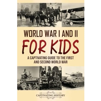 Afbeelding van World War I and II for Kids: A Captivating Guide to the First Second