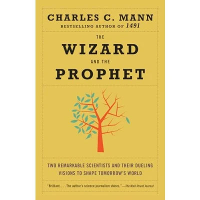 Afbeelding van the Wizard and Prophet: Two Remarkable Scientists Their Dueling Visions to Shape Tomorrow&#039;s World