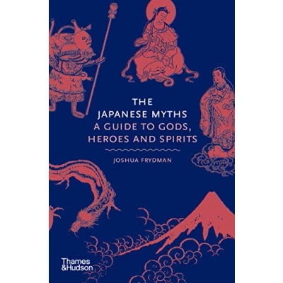 Afbeelding van The Japanese Myths: A Guide to Gods, Heroes and Spirits