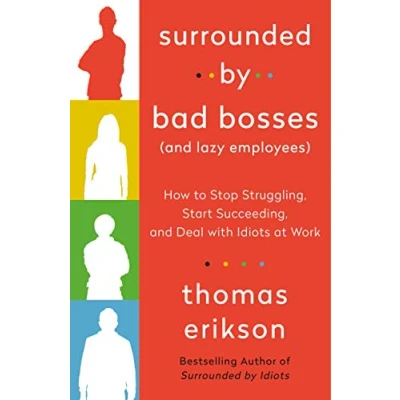 Afbeelding van Surrounded by Bad Bosses (And Lazy Employees): How to Stop Struggling, Start Succeeding, and Deal with Idiots at Work
