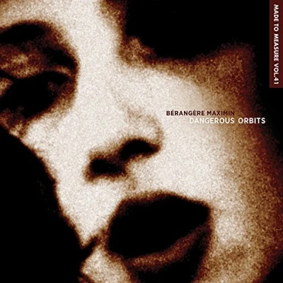 Afbeelding van Berangere Maximin Dangerous Orbits (CD)