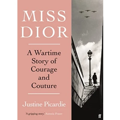 Afbeelding van Miss Dior: A Wartime Story of Courage and Couture