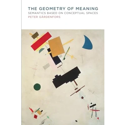 Afbeelding van The Geometry of Meaning: Semantics Based on Conceptual Spaces