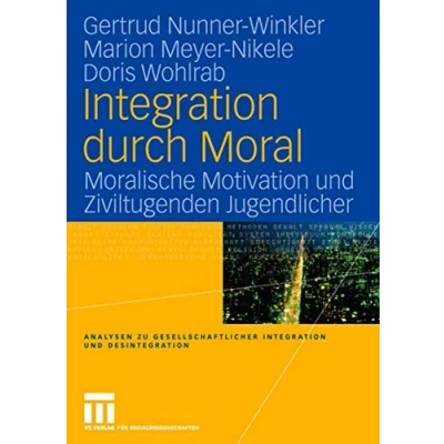 Afbeelding van Analysen zu gesellschaftlicher Integration und Desintegration durch Moral