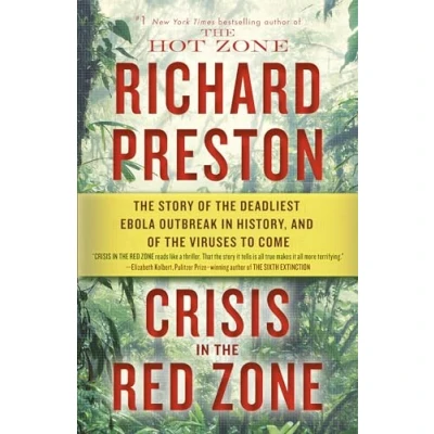 Afbeelding van Crisis in the Red Zone: Story of Deadliest Ebola Outbreak History, and Viruses to Come